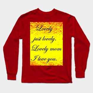 LOVELY MOM I LOVE YOU Long Sleeve T-Shirt